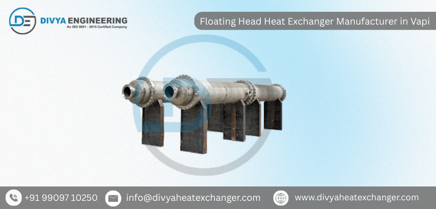 Floating Head Heat Exchanger Manufacturer in Vapi 